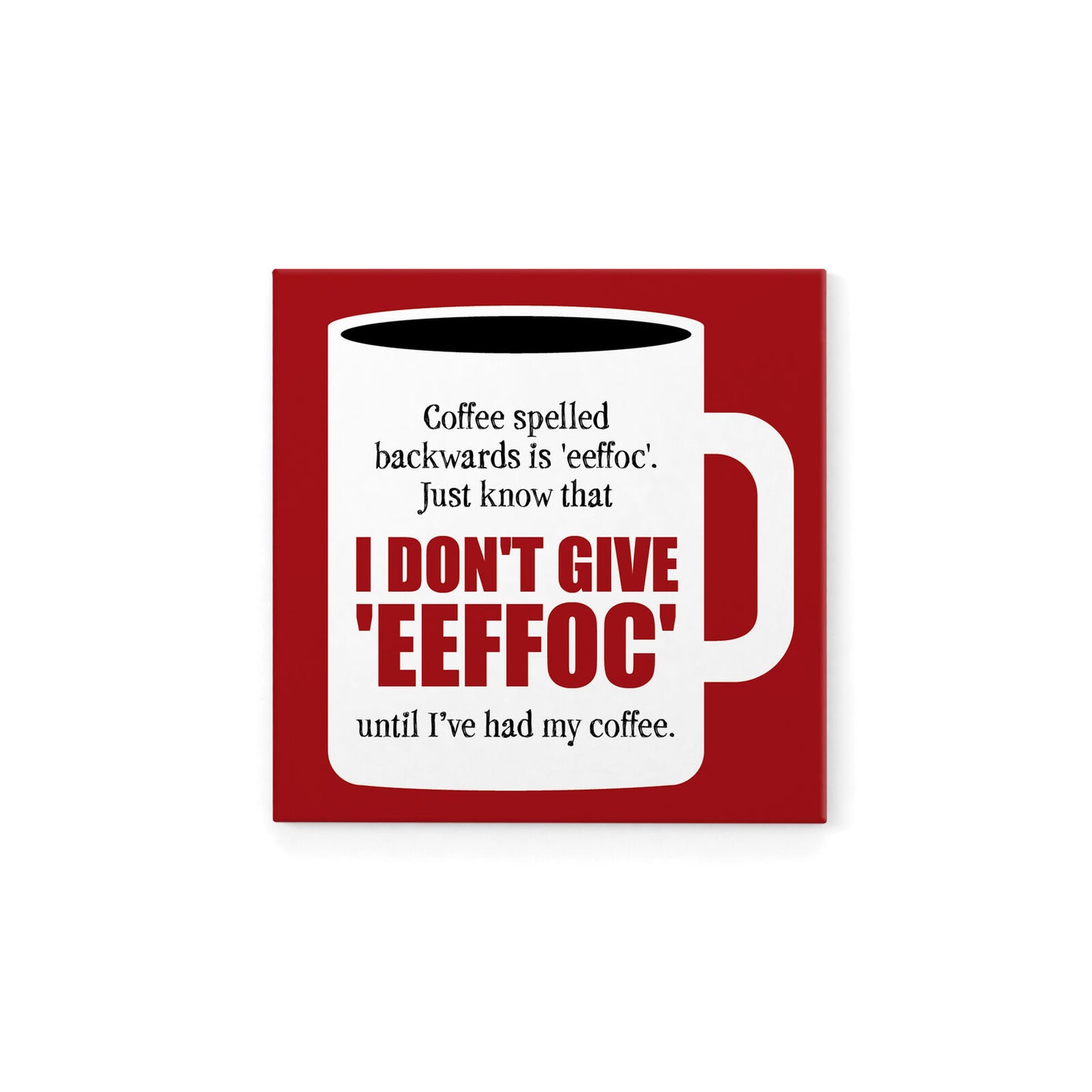DMG026 - Coffee spelt backwards - Defamations Magnet