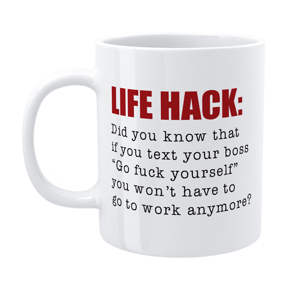 DMU005 - Life Hack - Funny Work Mug