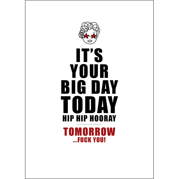X102 - It's Your Big Day Today, Hip Hip Hooray - Defamations Birthday Card