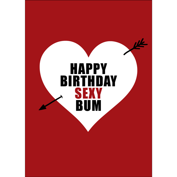 X115 - Happy Birthday Sexy Bum - Defamations Birthday Card