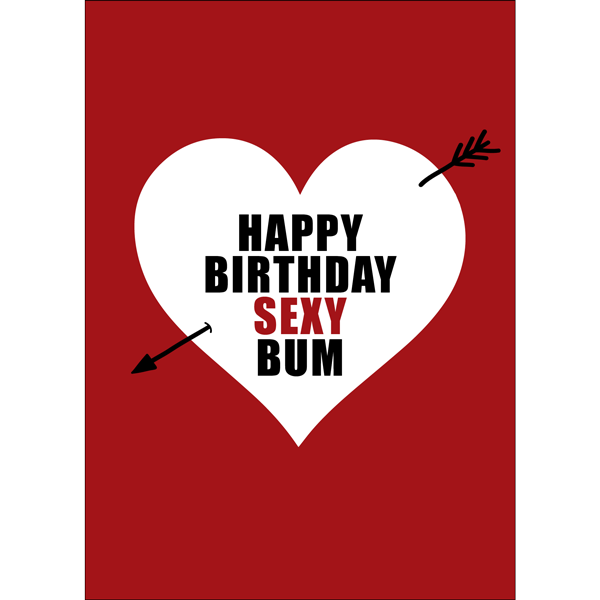 X115 - Happy birthday sexy bum - funny birthday card