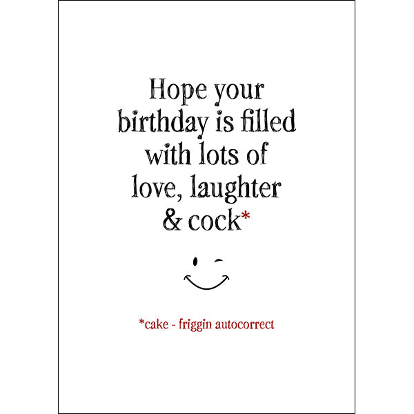 X68 - Lots Of Love, Laughter & Cock* (*Cake - Friggin Autocorrect) - Defamations Birthday Card