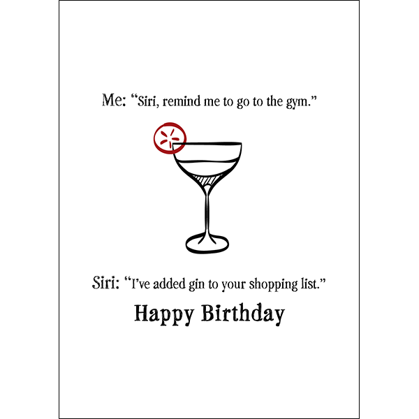 X90 - "Siri, Remind Me To Go To The Gym" (Gin autocorrect) - Defamations Birthday Card
