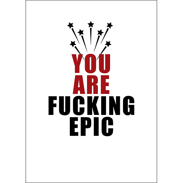 X93 - You Are Fucking Epic - Defamations Motivation Card