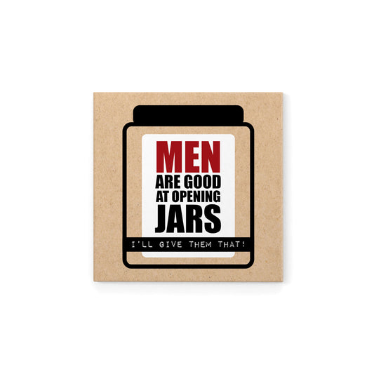 DMG019 - Men are good at opening jars. - Defamations Magnet