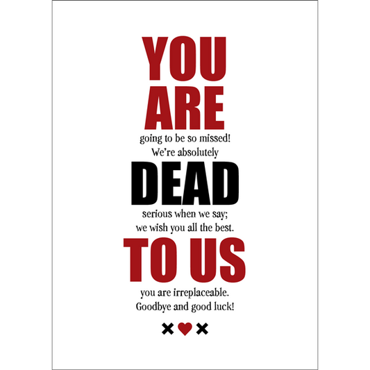 X114 - You are dead to us - funny farewell card