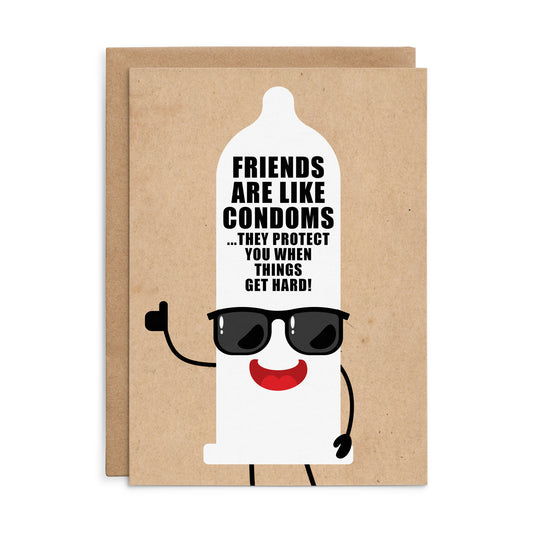 X118 - Friends are like condoms - rude friendship card