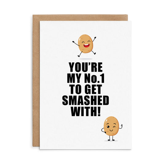 X140 - You're my no.1 to get smashed with - Defamations Birthday Card