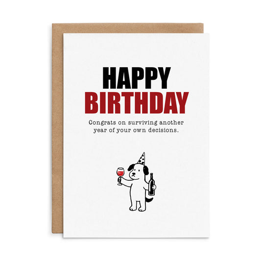 X150 - Happy Birthday. Congrats on surviving... - Defamations Birthday Card