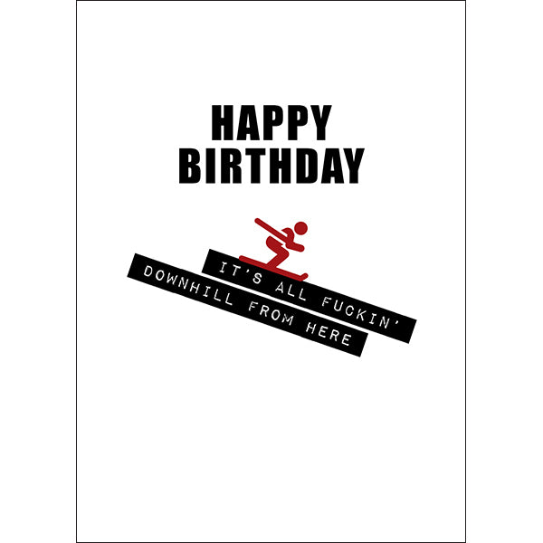 X22 - Fucking downhill rude birthday card