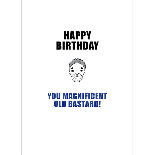 X52 - Magnificent old bastard rude birthday card