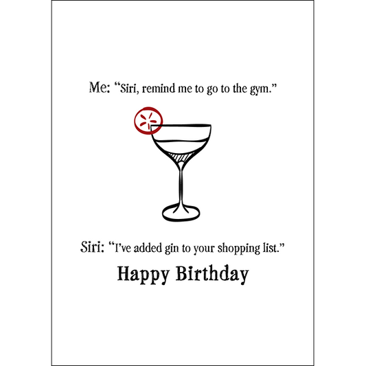X90 - Me: Siri, remind me to go to the gym.... - rude birthday card